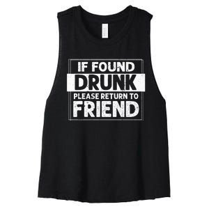 If Found Drunk Please Return To Friend I'm the friend Funny Women's Racerback Cropped Tank