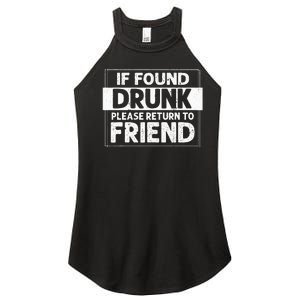 If Found Drunk Please Return To Friend I'm the friend Funny Women's Perfect Tri Rocker Tank