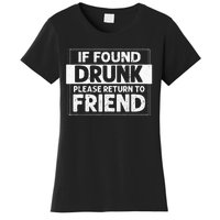 If Found Drunk Please Return To Friend I'm the friend Funny Women's T-Shirt