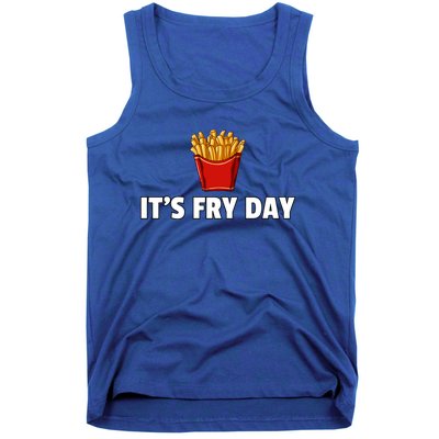 It's Fry Day French Fries Gift Extra Hot Fry Gift Tank Top