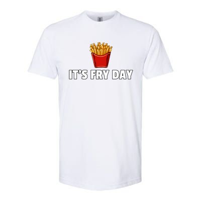 It's Fry Day French Fries Gift Extra Hot Fry Gift Softstyle CVC T-Shirt