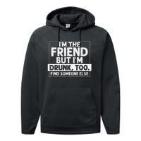 If Found Drunk Please Return To Friend I'm the friend Funny Performance Fleece Hoodie