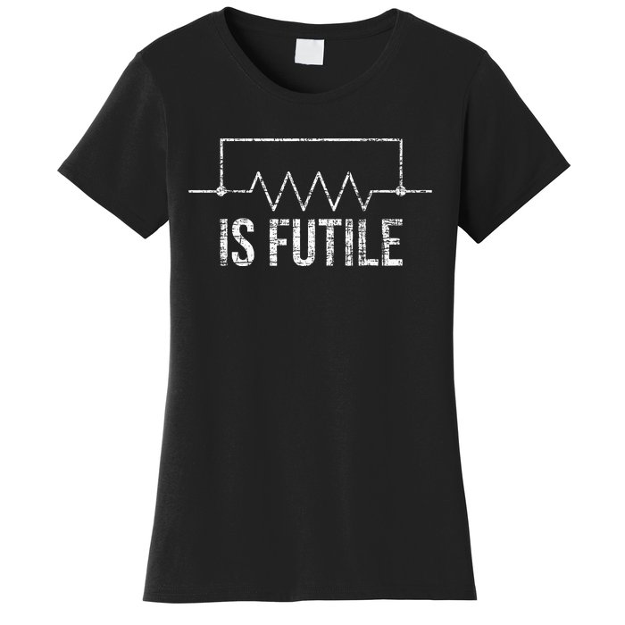 Is Futile Electrician Tools Wireman Wiring Mechanic Women's T-Shirt