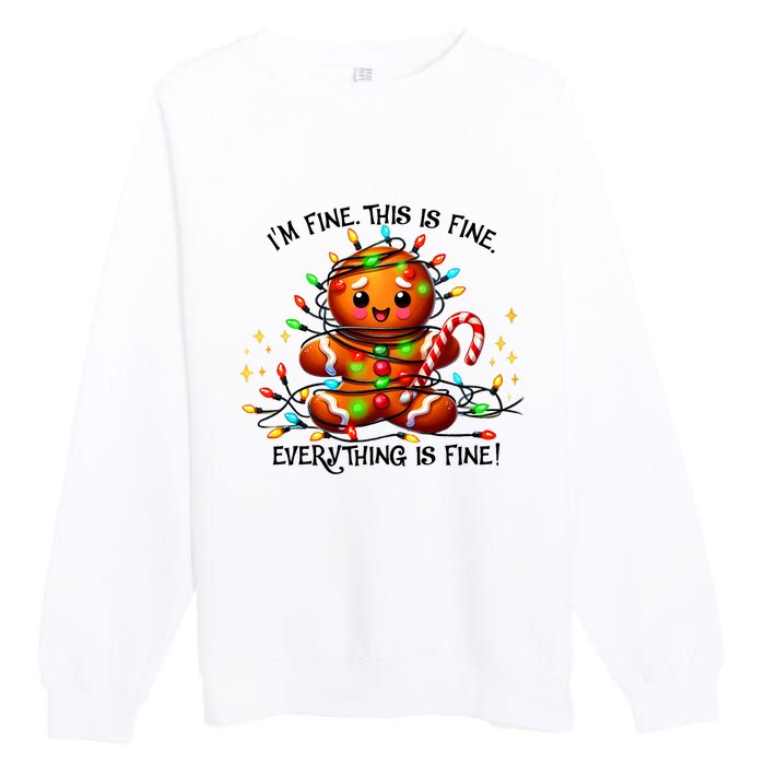 IM Fine Everything Is Fine Gingerbread Christmas Lights Premium Crewneck Sweatshirt