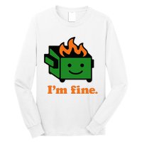 IM Fine EverythingS Fine Lil Dumpster Fire Long Sleeve Shirt