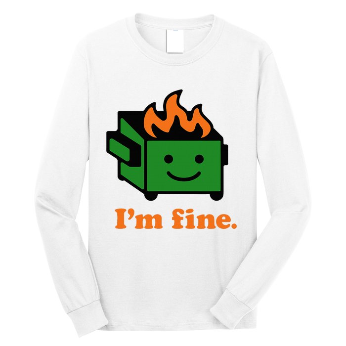 IM Fine EverythingS Fine Lil Dumpster Fire Long Sleeve Shirt