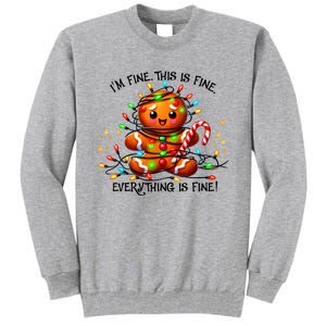 IM Fine Everything Is Fine Gingerbread Christmas Lights Tall Sweatshirt