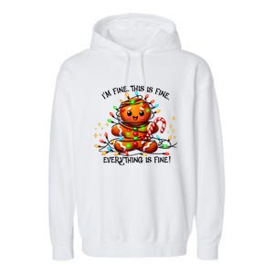 IM Fine Everything Is Fine Gingerbread Christmas Lights Garment-Dyed Fleece Hoodie