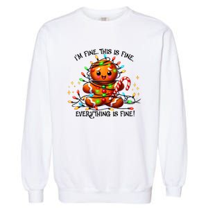 IM Fine Everything Is Fine Gingerbread Christmas Lights Garment-Dyed Sweatshirt