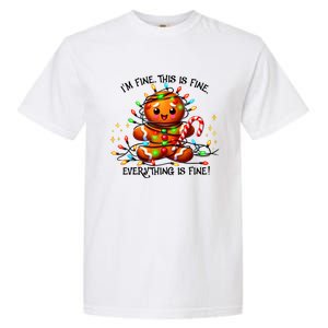 IM Fine Everything Is Fine Gingerbread Christmas Lights Garment-Dyed Heavyweight T-Shirt