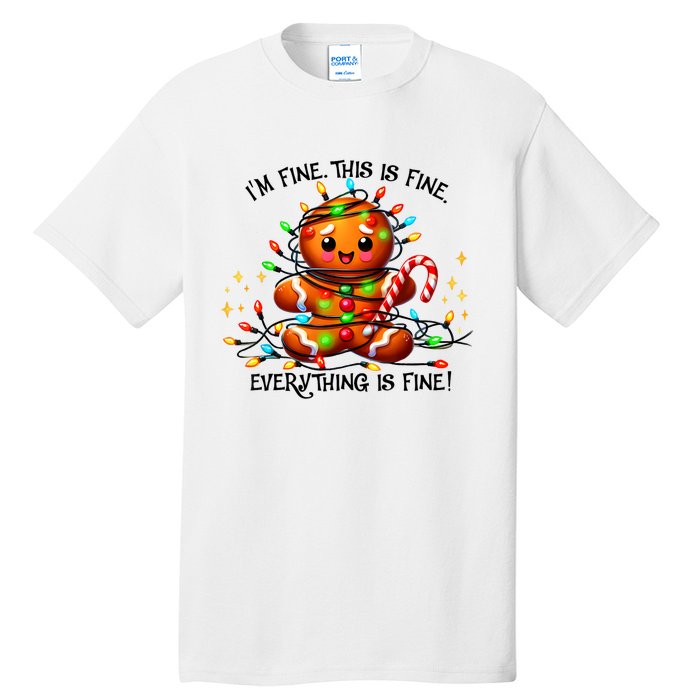 IM Fine Everything Is Fine Gingerbread Christmas Lights Tall T-Shirt