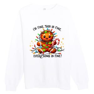 IM Fine Everything Is Fine Gingerbread Christmas Lights Premium Crewneck Sweatshirt