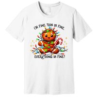 IM Fine Everything Is Fine Gingerbread Christmas Lights Premium T-Shirt