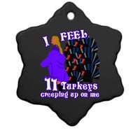 I Feel Eleven Turkeys Creeping Up On Me Thanksgiving Design Ceramic Star Ornament