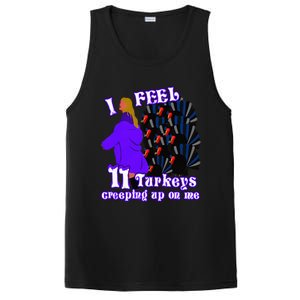 I Feel Eleven Turkeys Creeping Up On Me Thanksgiving Design PosiCharge Competitor Tank