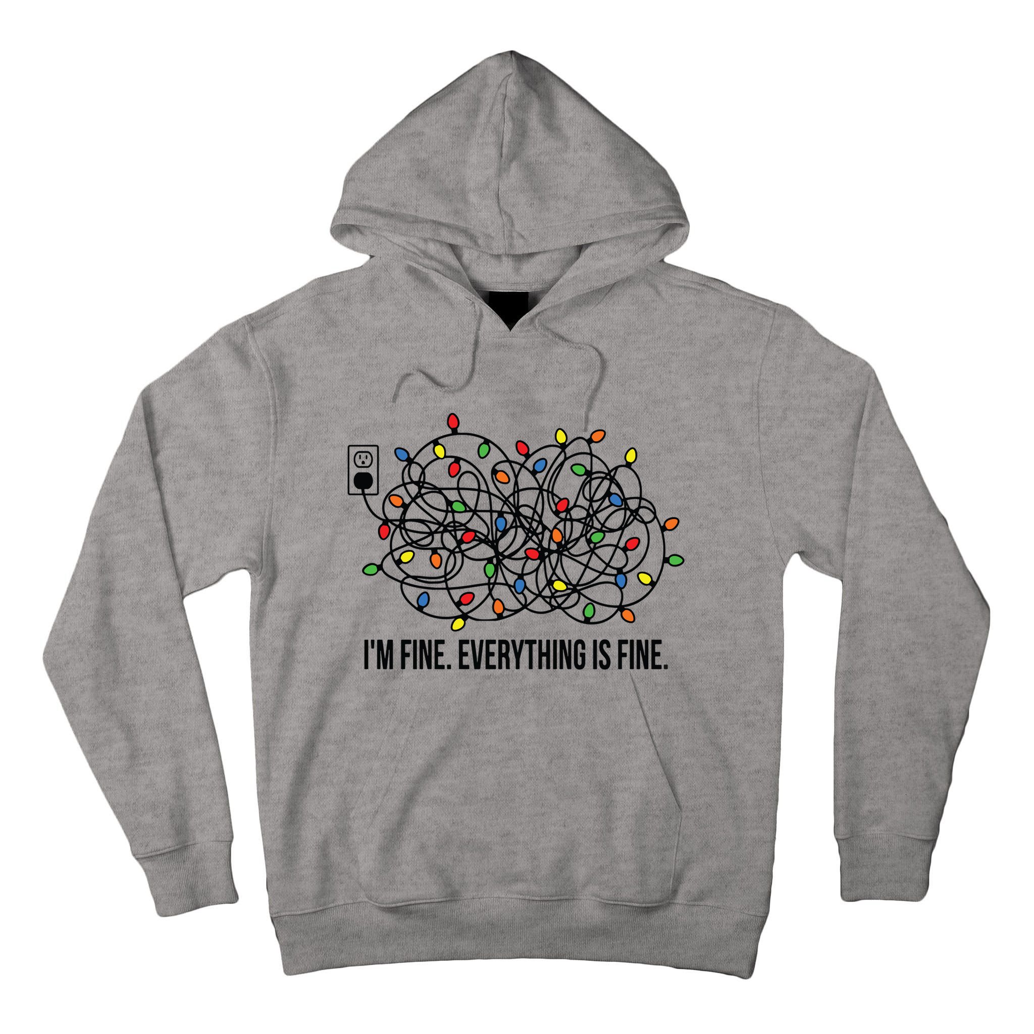 IM Fine. Everything Is Fine. Tall Hoodie