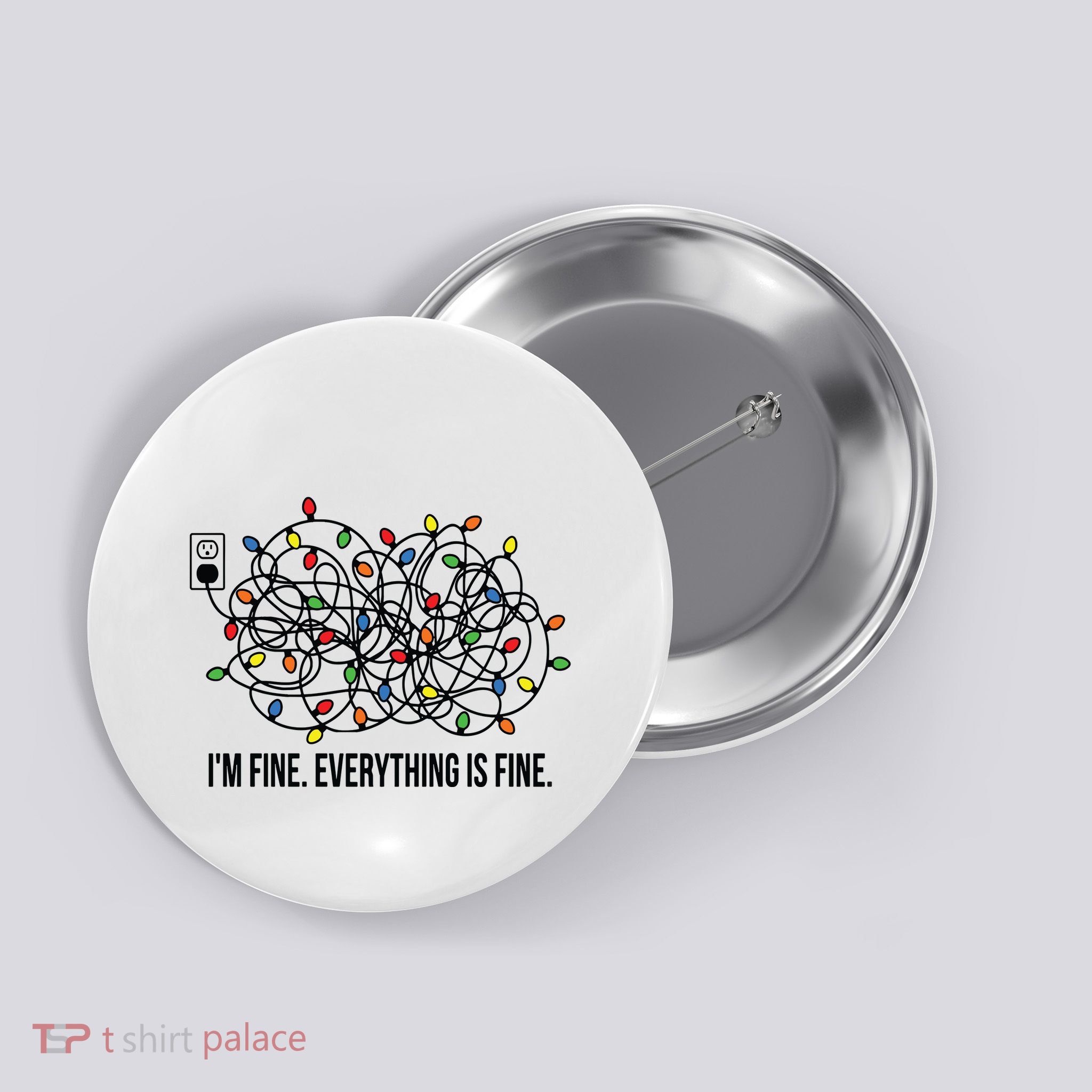 IM Fine. Everything Is Fine. Button