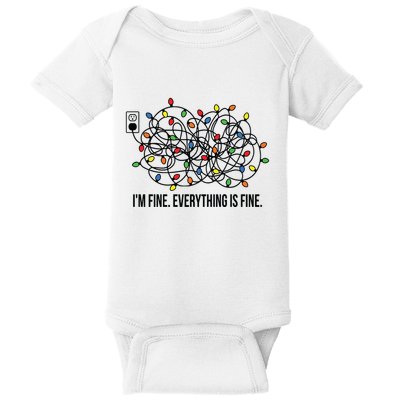 IM Fine. Everything Is Fine. Baby Bodysuit