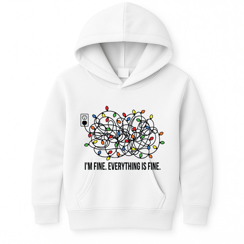 IM Fine. Everything Is Fine. Kids Hoodie