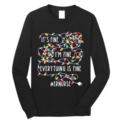 Im Fine Everything Is Fine Christmas Lights Er Nurse Life Long Sleeve Shirt