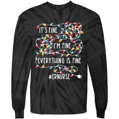 Im Fine Everything Is Fine Christmas Lights Er Nurse Life Tie-Dye Long Sleeve Shirt