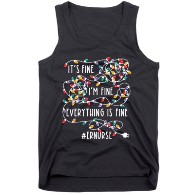 Im Fine Everything Is Fine Christmas Lights Er Nurse Life Tank Top