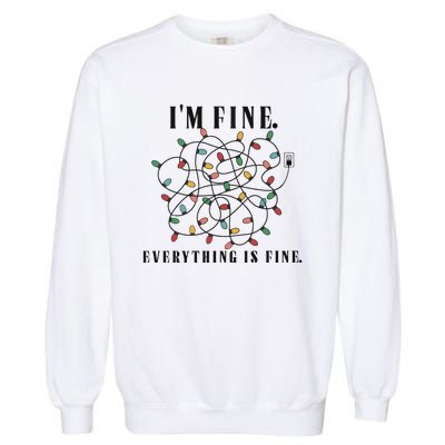 Im Fine Everything Is Fine Christmas Garment-Dyed Sweatshirt