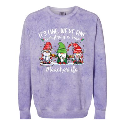 Im Fine Everything Is Fine Teacher Life Gnome Christmas Colorblast Crewneck Sweatshirt