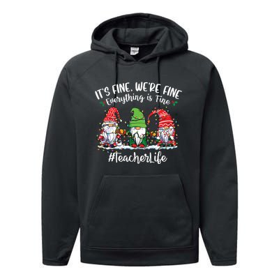 Im Fine Everything Is Fine Teacher Life Gnome Christmas Performance Fleece Hoodie