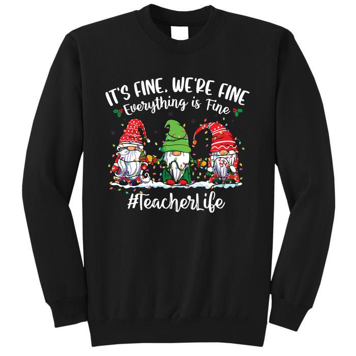 Im Fine Everything Is Fine Teacher Life Gnome Christmas Sweatshirt