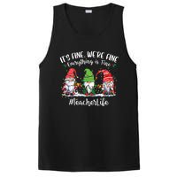 Im Fine Everything Is Fine Teacher Life Gnome Christmas PosiCharge Competitor Tank