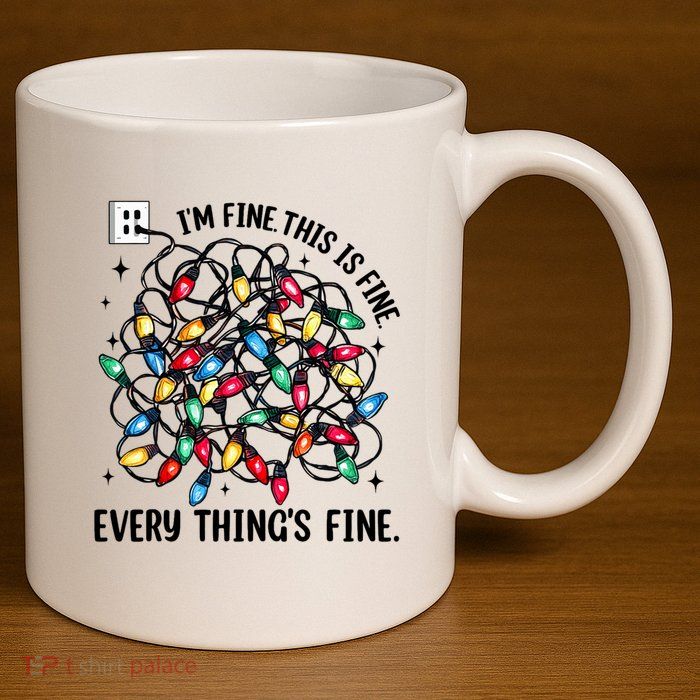 I’M Fine Everything Is Fine Tangled Christmas Lights 11oz C Handle Ceramic Mug