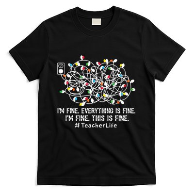 Im Fine Everything Is Fine Teacher Life Xmas Decorations T-Shirt