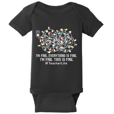 Im Fine Everything Is Fine Teacher Life Xmas Decorations Baby Bodysuit