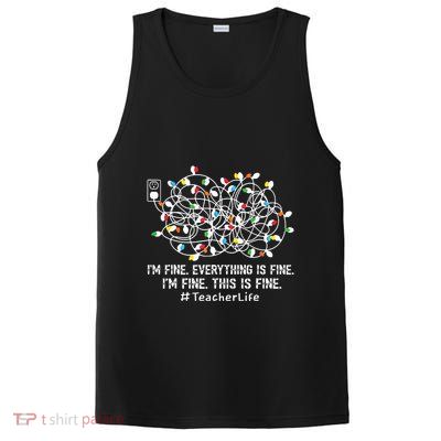 Im Fine Everything Is Fine Teacher Life Xmas Decorations PosiCharge Competitor Tank