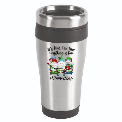 I'm Fine Everything Is Fine Teacher Life Gnome Christmas Funny Gift 16oz Travel Tumbler