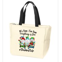 I'm Fine Everything Is Fine Teacher Life Gnome Christmas Funny Gift Zip Tote Bag