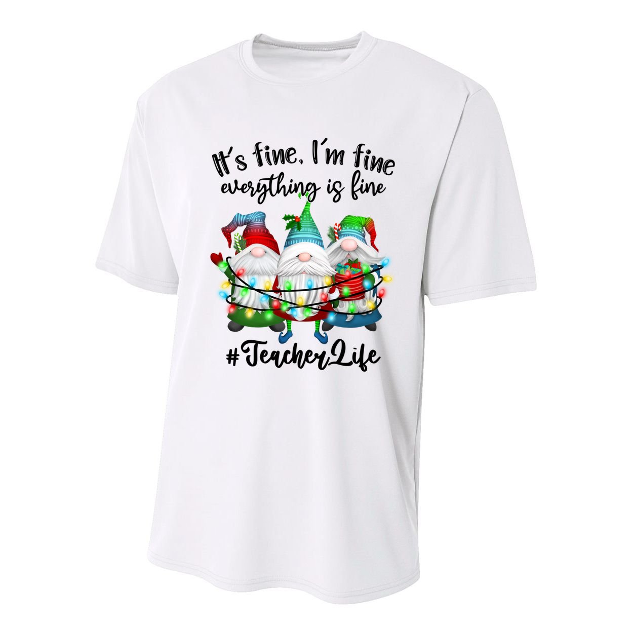 I'm Fine Everything Is Fine Teacher Life Gnome Christmas Funny Gift Youth Performance Sprint T-Shirt