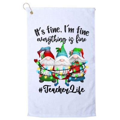 I'm Fine Everything Is Fine Teacher Life Gnome Christmas Funny Gift Golf Towel