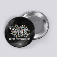 I'm Fine Everything Is Fine Funny Christmas Lights Button