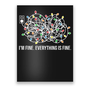 I'm Fine Everything Is Fine Funny Christmas Lights Poster