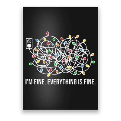 I'm Fine Everything Is Fine Funny Christmas Lights Poster