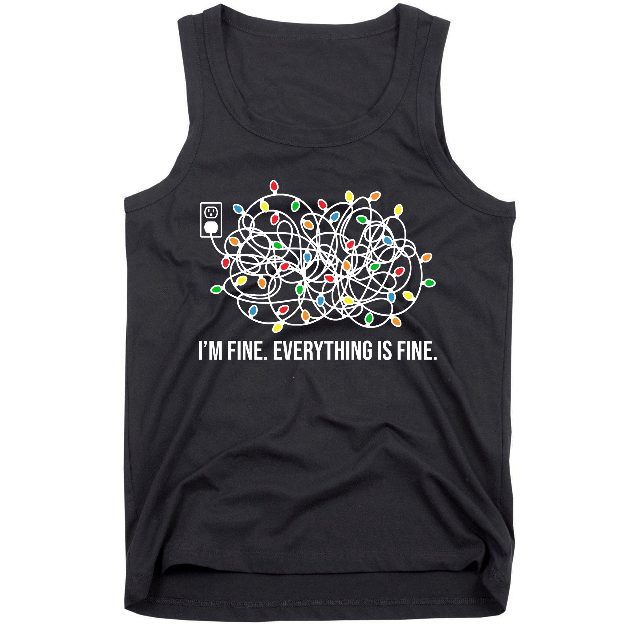 I'm Fine Everything Is Fine Funny Christmas Lights Tank Top