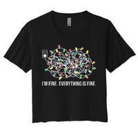 I'm Fine Everything Is Fine Funny Christmas Lights Women's Crop Top Tee