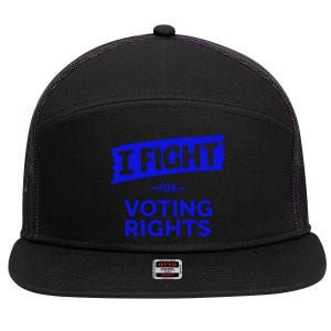 I Fight For Voting Rights 7 Panel Mesh Trucker Snapback Hat