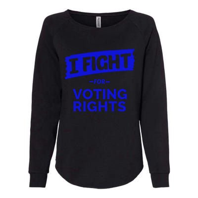 I Fight For Voting Rights Womens California Wash Sweatshirt