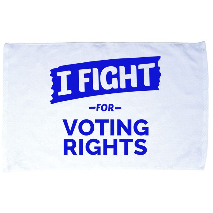 I Fight For Voting Rights Microfiber Hand Towel