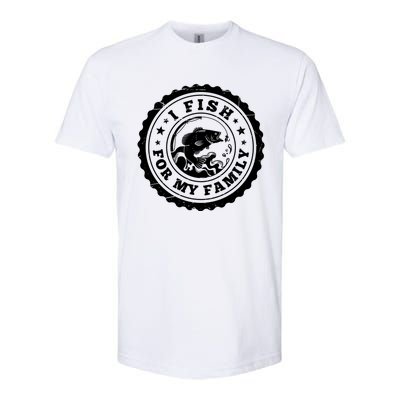 I Fish For My Family Fishing Is My Passion Gift Softstyle CVC T-Shirt