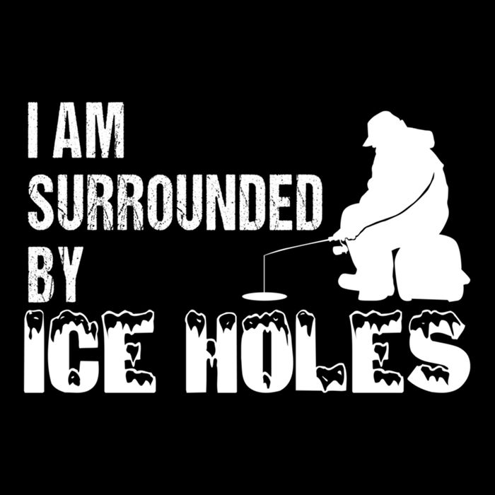 Ice Fishing Funny I Am Surrounded By Ice Holes Gift Great Gift Doggie Tank