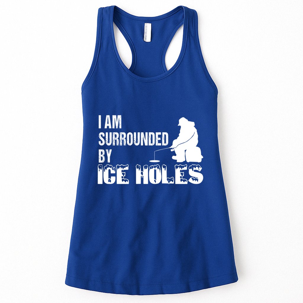 Ice Fishing Funny I Am Surrounded By Ice Holes Gift Great Gift Womens Tank Top